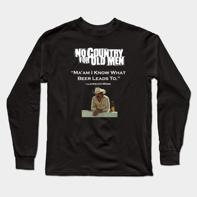 NO COUNTRY FOR OLD MEN QUOTES Long Sleeve T-Shirt by Cult Classics